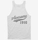 Awesome Since 1960 Birthday white Tank