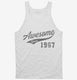 Awesome Since 1967 Birthday white Tank