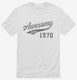 Awesome Since 1970 Birthday white Mens