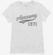 Awesome Since 1971 Birthday white Womens