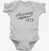 Awesome Since 1973 Birthday Infant Bodysuit 666x695.jpg?v=1700350874