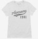Awesome Since 1981 Birthday white Womens