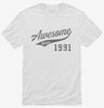 Awesome Since 1991 Birthday Shirt 666x695.jpg?v=1700350083