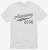 Awesome Since 2006 Birthday Shirt 666x695.jpg?v=1700349424