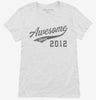 Awesome Since 2012 Birthday Womens Shirt 666x695.jpg?v=1700349166