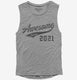 Awesome Since 2021 Birthday grey Womens Muscle Tank