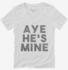 Aye Hes Mine Womens Vneck Shirt 666x695.jpg?v=1700439550