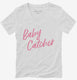 Baby Catcher Doula Midwife Birthing white Womens V-Neck Tee