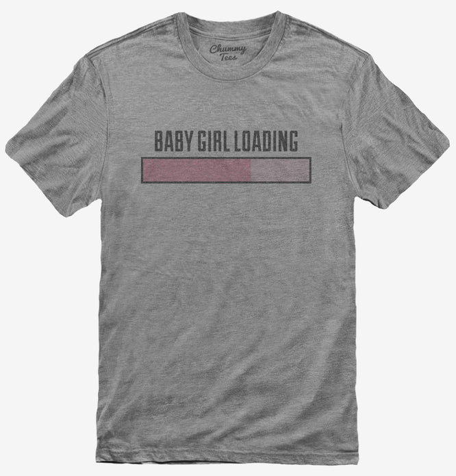 Baby Girl Loading Maternity Humor T-Shirt