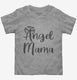 Baby Loss Grief Angel Mama  Toddler Tee