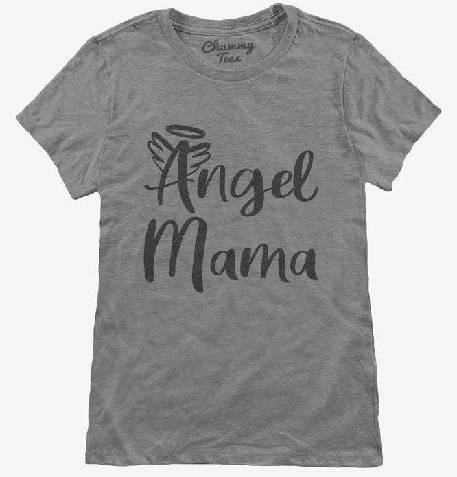 Baby Loss Grief Angel Mama T-Shirt