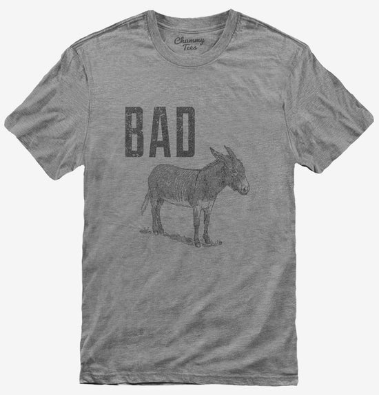 Bad Ass Funny Donkey T-Shirt