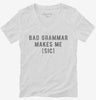 Bad Grammar Makes Me Sic Womens Vneck Shirt 666x695.jpg?v=1700656492