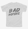 Bad Hombre Youth