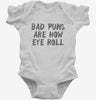 Bad Puns Are How Eye Roll Infant Bodysuit 666x695.jpg?v=1700439679