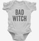 Bad Witch white Infant Bodysuit
