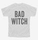 Bad Witch white Youth Tee