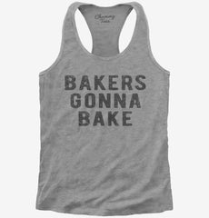 Bakers Gonna Bake Womens Racerback Tank