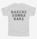 Bakers Gonna Bake white Youth Tee