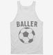 Baller Soccer white Tank