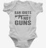 Ban Idiots Not Guns Ar-15 Infant Bodysuit 666x695.jpg?v=1700439730