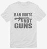 Ban Idiots Not Guns Ar-15 Shirt 666x695.jpg?v=1700439730