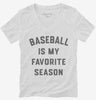 Baseball Is My Favorite Season Womens Vneck Shirt 666x695.jpg?v=1700389149