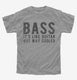 Bass It's Like Guitar But Way Cooler grey Youth Tee