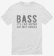 Bass It's Like Guitar But Way Cooler white Mens