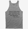 Battle Of Wits William Shakespeare Quote Tank Top B6bce5e4-5c13-4044-8646-befd11cd17da 666x695.jpg?v=1700581140
