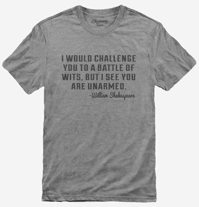 Battle Of Wits William Shakespeare Quote T-Shirt