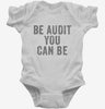 Be Audit You Can Be Infant Bodysuit 666x695.jpg?v=1700418591