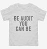 Be Audit You Can Be Toddler Shirt 666x695.jpg?v=1700418591