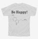 Be Happy Funny Serotonin white Youth Tee