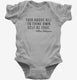 Be True To Yourself William Shakespeare Quote grey Infant Bodysuit