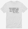 Be True To Yourself William Shakespeare Quote Shirt 1cf8ec02-b44c-42c4-a2f7-3afe88dd15f1 666x695.jpg?v=1700581043