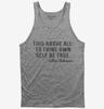 Be True To Yourself William Shakespeare Quote Tank Top 4a3d569d-5ca1-4916-9866-312a5f882abd 666x695.jpg?v=1700581043
