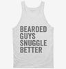 Bearded Guys Snuggle Better Tanktop 666x695.jpg?v=1700418538