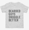 Bearded Guys Snuggle Better Toddler Shirt 666x695.jpg?v=1700418538