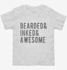 Bearded Inked And Awesome Tattoo Toddler Shirt 666x695.jpg?v=1700438842