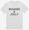 Bearded And Jolly Funny Christmas Shirt 666x695.jpg?v=1700439862
