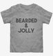Bearded and Jolly Funny Christmas  Toddler Tee