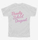 Beauty School Dropout white Youth Tee
