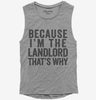 Because Im The Landlord Thats Why Womens Muscle Tank Top 666x695.jpg?v=1700415123