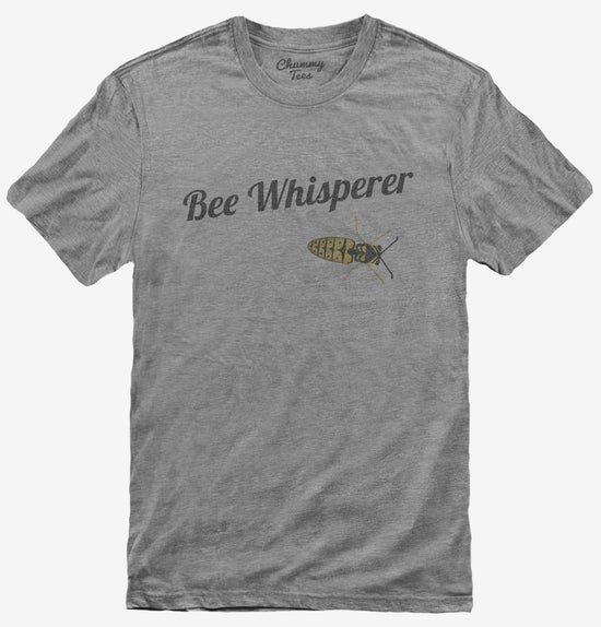 Bee Whisperer T-Shirt