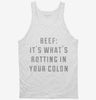 Beef Its Whats Rotting In Your Colon Tanktop 666x695.jpg?v=1700655920