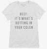 Beef Its Whats Rotting In Your Colon Womens Shirt 666x695.jpg?v=1700655920