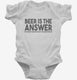Beer is the Answer Funny Beer Drinkers white Infant Bodysuit