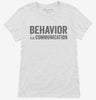 Behavior Is Communication Special Education Teacher Womens Shirt 666x695.jpg?v=1700396685
