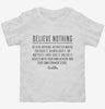 Believe Nothing Buddha Quote Toddler Shirt A1360491-e7ed-43df-86ad-2ffe9db329c0 666x695.jpg?v=1700580849